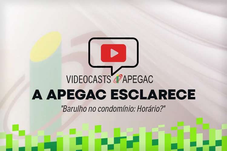 A APEGAC ESCLARECE – &ldquo;Barulho no condomínio: Horário&rdquo;