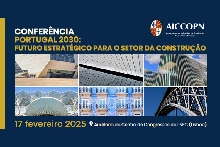 Conferência Portugal 2030: Futuro Estratégico para o setor da Construção